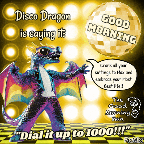 a disco dragon is saying good morning with a disco ball