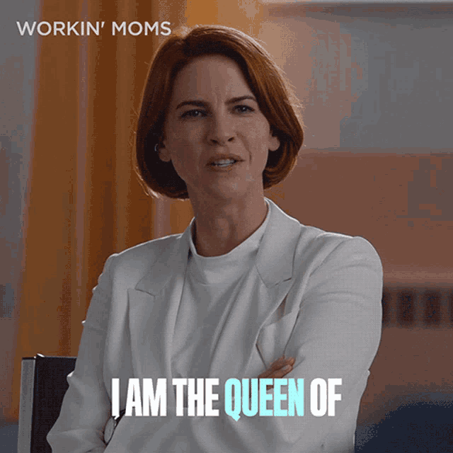 I Am The Queen Of How Does It Make You Feel Anne GIF - I Am The Queen Of How Does It Make You Feel Anne Workin Moms GIFs