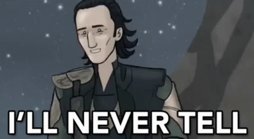I'Ll Never Tell! GIF - Ill Never Tell Loki GIFs