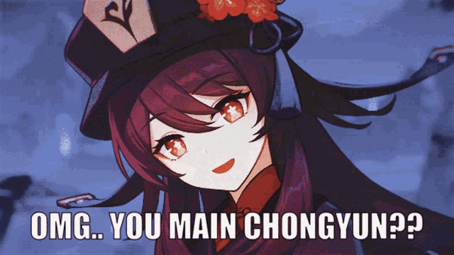 a picture of a girl with the words omg you main chongyun on the bottom