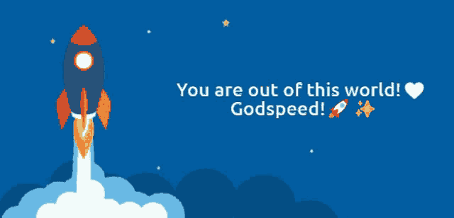 a blue background with a rocket and the words you are out of this world