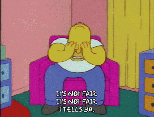 Homer Simpson Not Fair GIF - Homer Simpson Not Fair I Tells Ya GIFs
