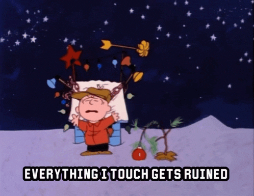 a cartoon of charlie brown with the words everything i touch gets ruined below him