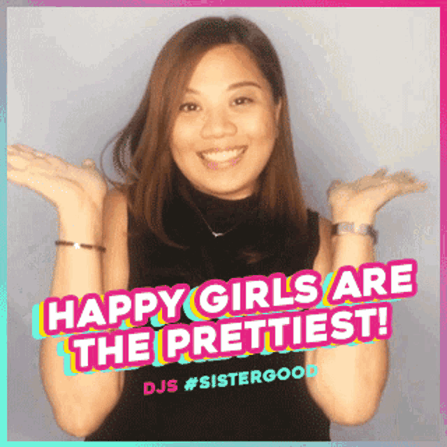 a picture of a girl with the words happy girls are the prettiest