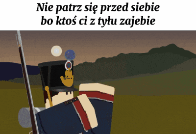 a cartoon of a soldier with the words nie patrz sie przed sobie bo ktos ci z tylu zajebe below him