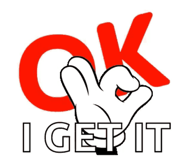 a cartoon hand giving an ok sign next to the words i get it