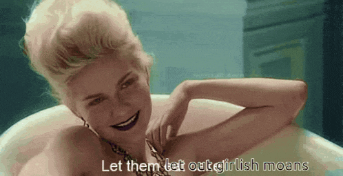 a woman in a bathtub with the words let them let out girlish moans on the bottom