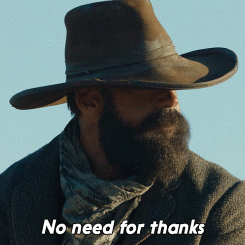 No Need For Thanks Charles Goodnight GIF - No Need For Thanks Charles Goodnight Taylor Sheridan GIFs