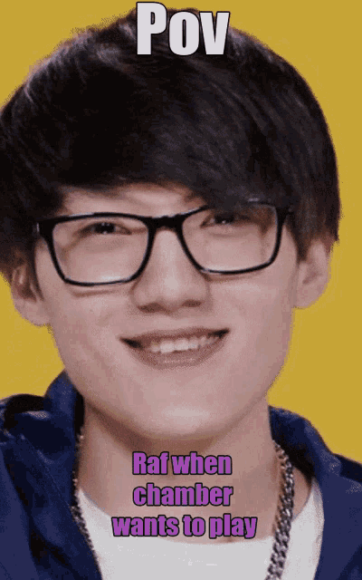 a picture of a young man with glasses and the words pov raf when chamber wants to play on the bottom