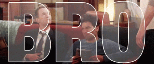 Bro GIF - Himym How I Met Your Mother Barney GIFs