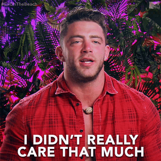 a man in a red shirt says " i didn t really care that much "