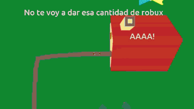 a roblox character says no te voy a dar esa canidad de robux