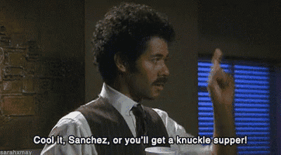 a man in a suit and tie is saying cool it , sanchez , or you 'll get a knuckle supper