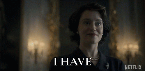I Have Claire Foy GIF - I Have Claire Foy Queen Elizabeth Ii GIFs