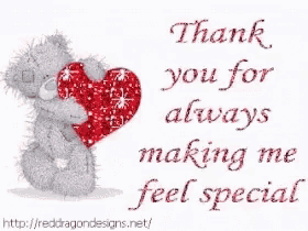 a teddy bear holding a red heart with the words thank you for always making me feel special below it