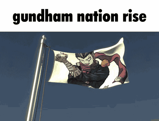 a poster that says gundham nation rise with a picture of a man holding a flag