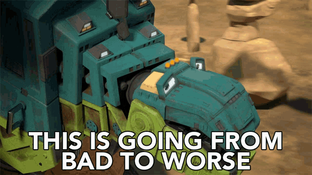 This Is Going From Bad To Worse Garby GIF - This Is Going From Bad To Worse Garby Dinotrux GIFs