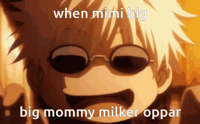 a cartoon character with sunglasses and the words when mimi big big mommy milker oppar