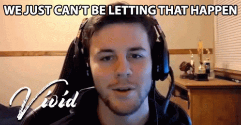 We Just Cant Be Letting That Happen Vivid GIF - We Just Cant Be Letting That Happen Vivid Reece Drost GIFs