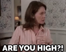 Are You High? GIF - Accepted Are You High GIFs