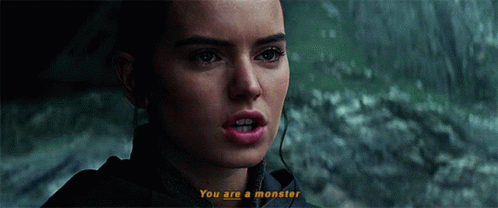 Star Wars Rey GIF - Star Wars Rey You Are A Monster GIFs