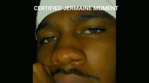 Certified Jermaine Moment Jermaine GIF - Certified Jermaine Moment Jermaine Certified GIFs