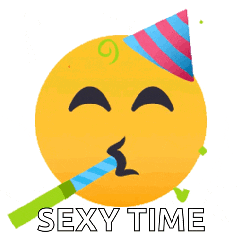 a smiley face with a party hat blowing a party horn and the words sexy time
