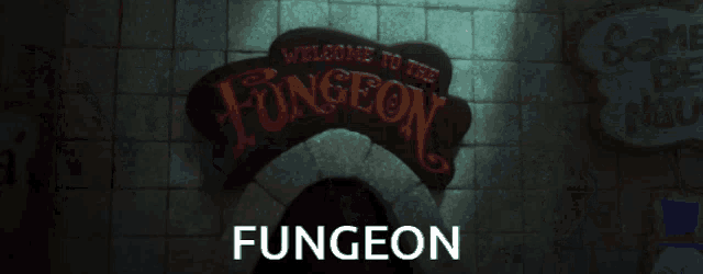 a sign on a wall that says welcome to the fungeon