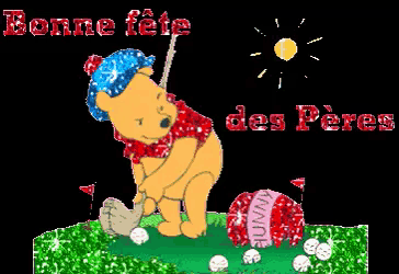 a winnie the pooh playing golf with the words bonne fete des peres