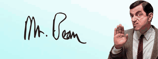 a man in a suit and tie has his hand on his ear and his signature says mr. bean