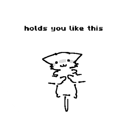 a black and white drawing of a cat that says `` holds you like this ''