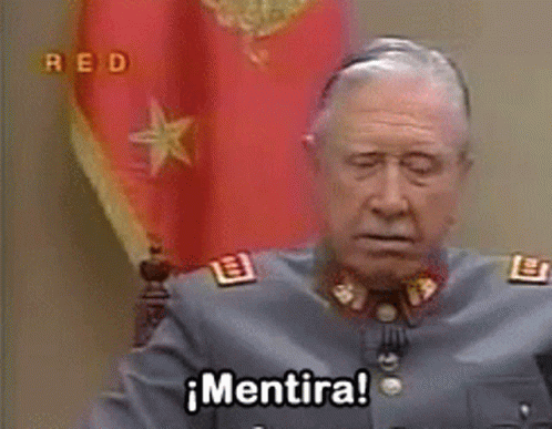 Pinochet Mentira GIF - Pinochet Mentira Mentira Pinocht GIFs