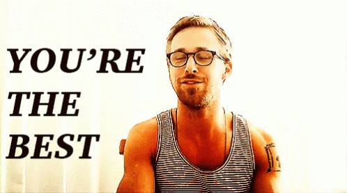 The Best - You'Re The Best - Gosling GIF - The Best Ryan Gosling Youre The Best GIFs