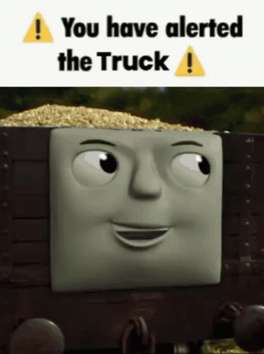 You Have Alerted The Truck Thomas GIF - You Have Alerted The Truck Thomas GIFs
