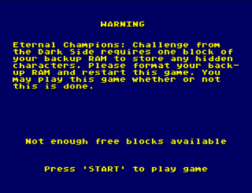 a warning screen for eternal champions requires one block of your backup ram