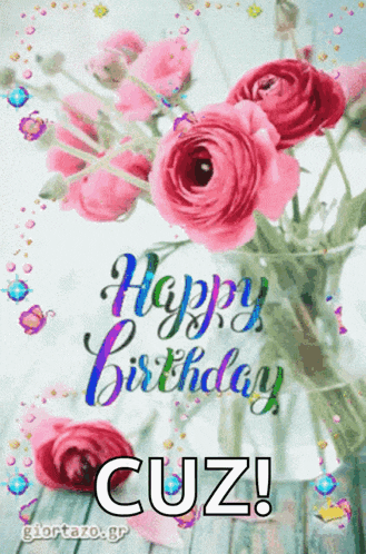 a bouquet of pink flowers with the words happy birthday cuz