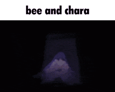 bee and chara the first to betray me was a god written on a dark background