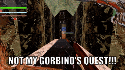 a screenshot of a video game with the words " not my gorbino 's quest "
