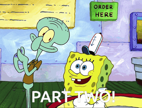 spongebob and squidward are standing in front of a sign that says order here part two