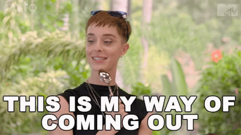 My Way Coming Out GIF - My Way Coming Out Pride GIFs