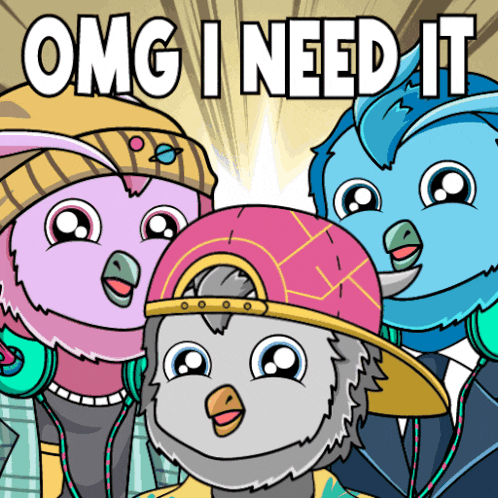 a cartoon of three birds with the words " omg i need it " on the bottom