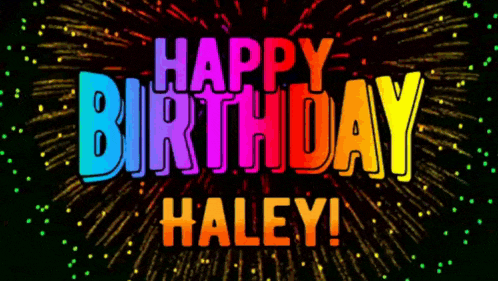 a rainbow colored happy birthday haley sign