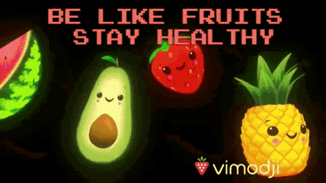 a poster that says " be like fruits stay healthy " on it