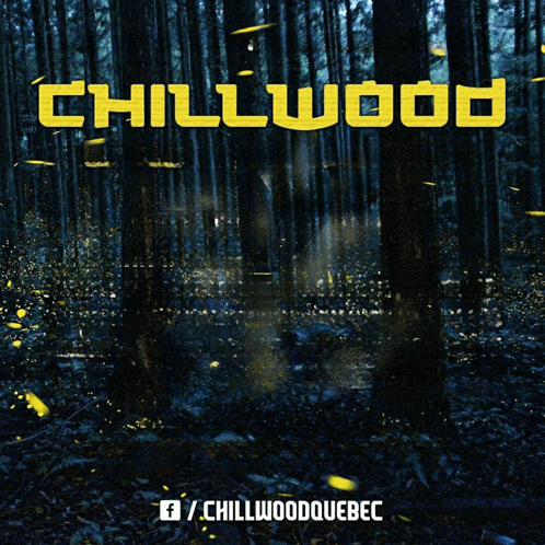 a poster of a forest with fireflies and the words chillwood
