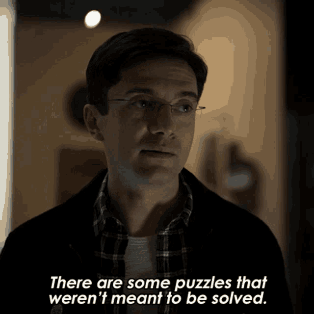 There Are Some Puzzles That Werent Meant To Be Solved Marc Wheeler GIF - There Are Some Puzzles That Werent Meant To Be Solved Marc Wheeler Twilight Zone GIFs