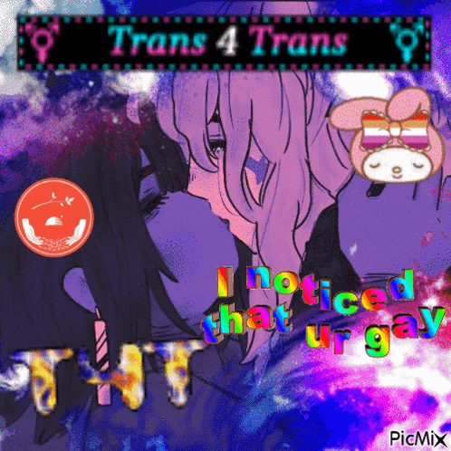 a picture of two girls kissing with the words i noticed that ur gay