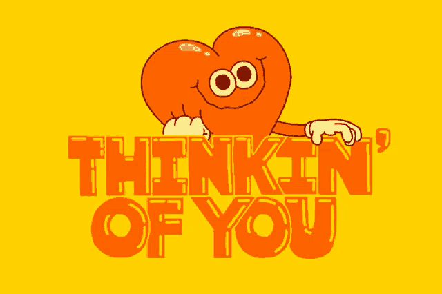 a cartoon heart with a face and the words " thinkin ' of you " below it