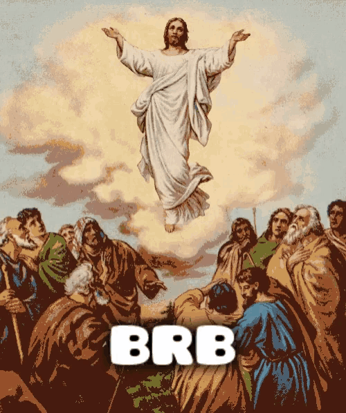 Jesus Humor Brb GIF - Jesus Humor Brb GIFs