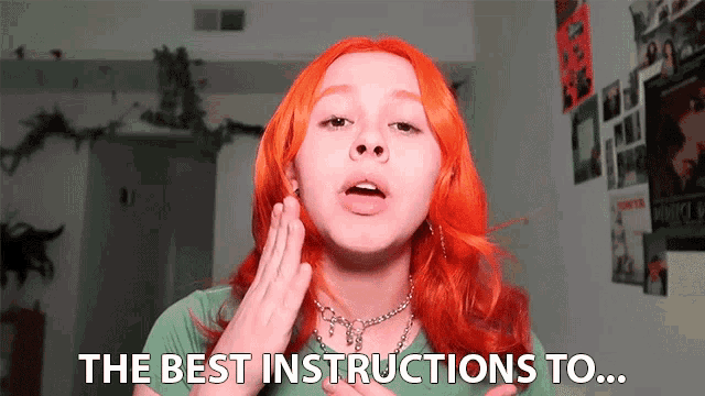 a girl with red hair is saying the best instructions to