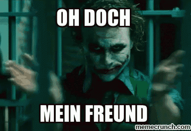 the joker from the movie the dark knight is behind bars and says oh doch mein freund .